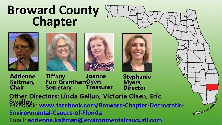 Broward County Chapter Adrienne Kaltman, Chair Joanne Tiffany Furr Grantham, Oyen, Treasurer Secretary Stephanie