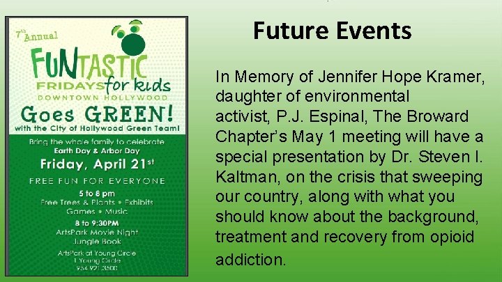 Future Events In Memory of Jennifer Hope Kramer, daughter of environmental activist, P. J.