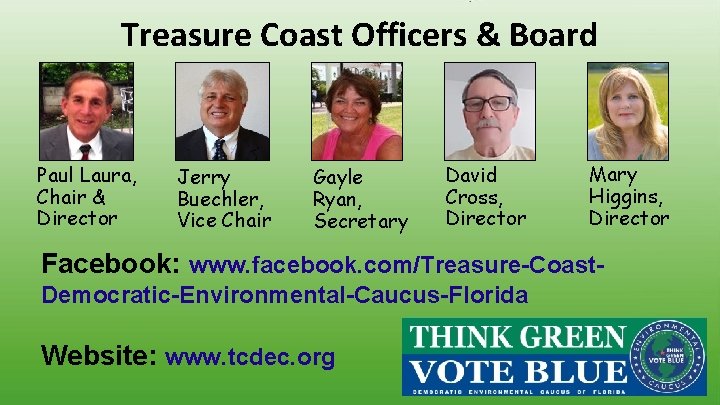 Treasure Coast Officers & Board Paul Laura, Chair & Director Jerry Buechler, Vice Chair