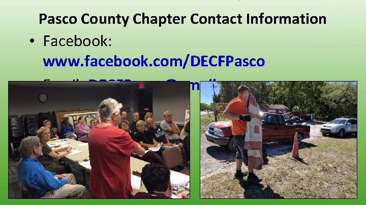 Pasco County Chapter Contact Information • Facebook: www. facebook. com/DECFPasco • Email: DECFPasco@gmail. com