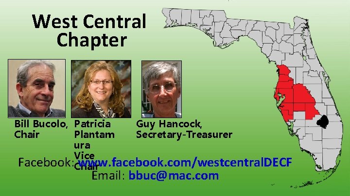 West Central Chapter Guy Hancock, Bill Bucolo, Patricia Plantam Secretary-Treasurer Chair ura Vice Facebook: