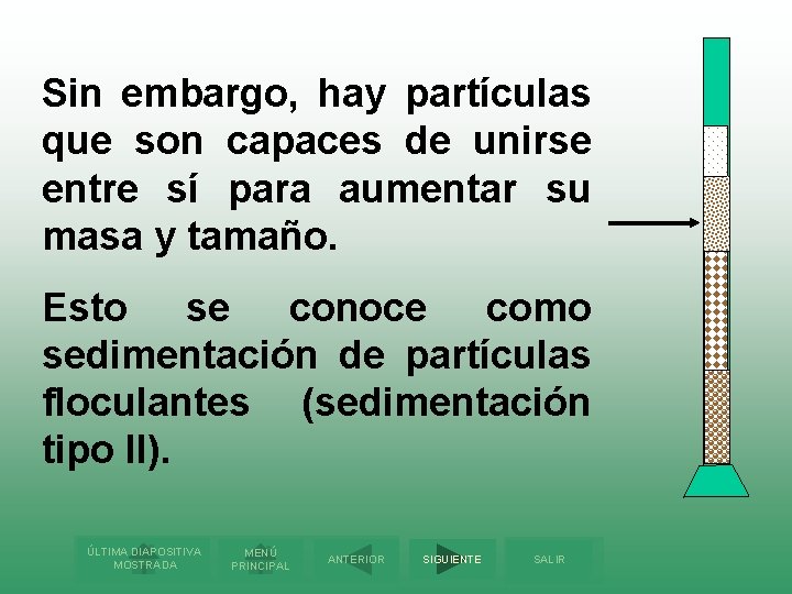 Sin embargo, hay partículas que son capaces de unirse entre sí para aumentar su