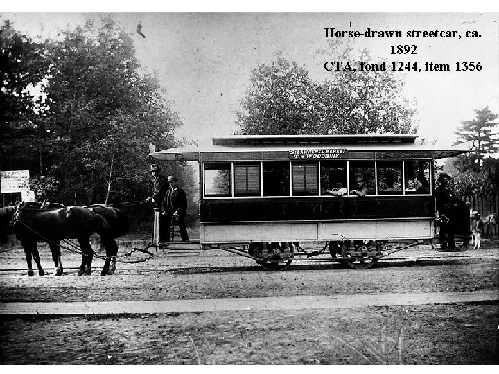Horse-drawn streetcar, ca. 1892 CTA, fond 1244, item 1356 