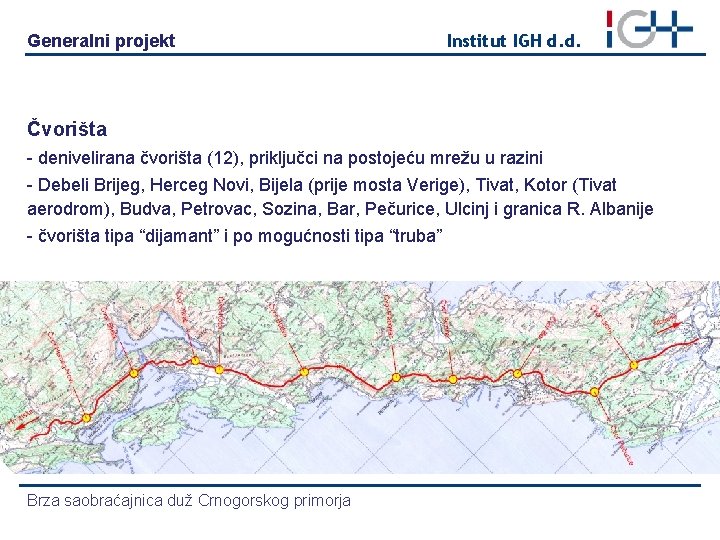 Generalni projekt Institut IGH d. d. Čvorišta - denivelirana čvorišta (12), priključci na postojeću