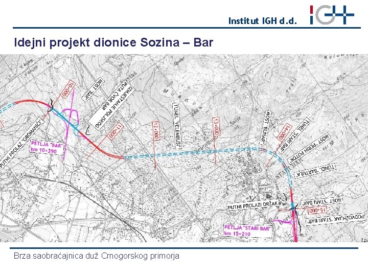 Institut IGH d. d. Idejni projekt dionice Sozina – Bar Brza saobraćajnica duž Crnogorskog