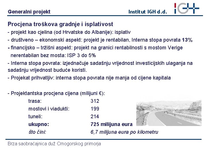 Generalni projekt Institut IGH d. d. Procjena troškova gradnje i isplativost - projekt kao