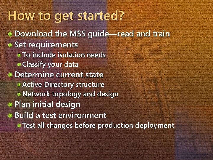 How to get started? Download the MSS guide—read and train Set requirements To include