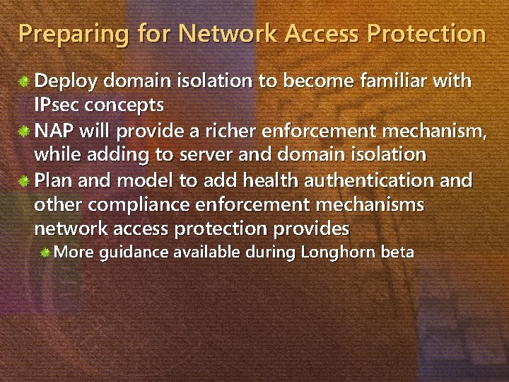 Preparing for Network Access Protection Deploy domain isolation to become familiar with IPsec concepts