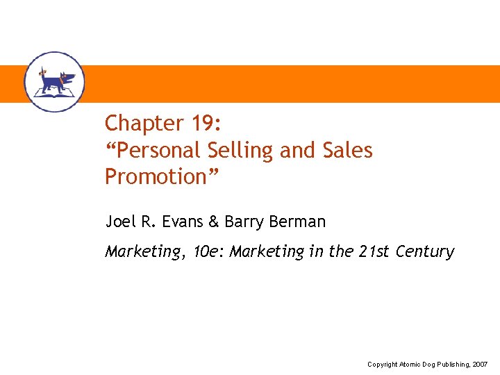 Chapter 19: “Personal Selling and Sales Promotion” Joel R. Evans & Barry Berman Marketing,
