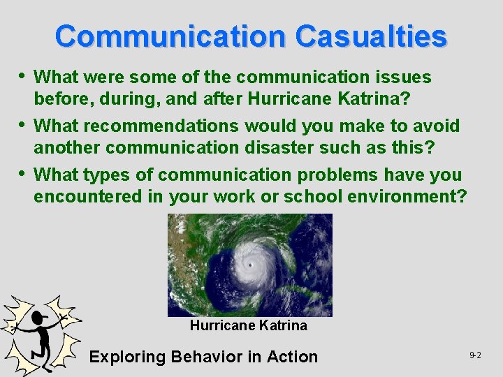 Communication Casualties • What were some of the communication issues before, during, and after