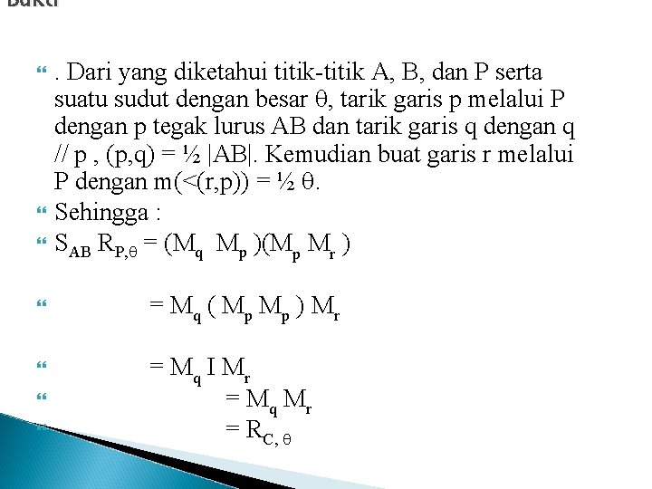 Bukti . Dari yang diketahui titik-titik A, B, dan P serta suatu sudut dengan