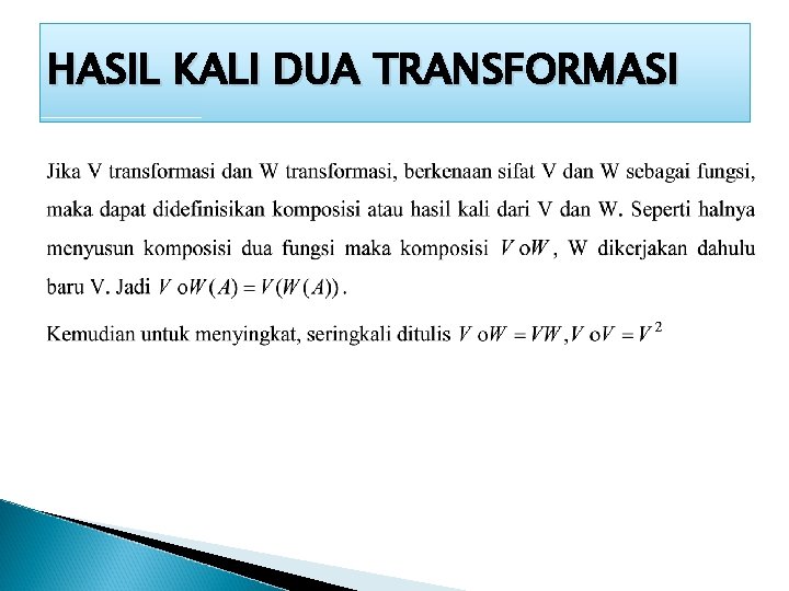 HASIL KALI DUA TRANSFORMASI 