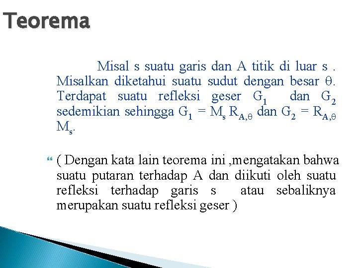 Teorema Misal s suatu garis dan A titik di luar s . Misalkan diketahui