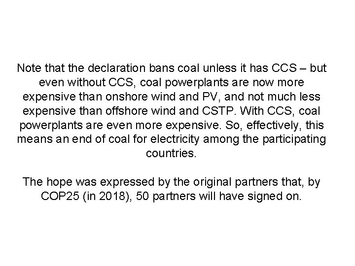 Note that the declaration bans coal unless it has CCS – but even without