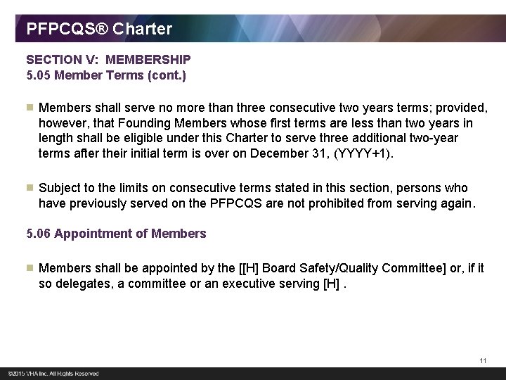 PFPCQS® Charter SECTION V: MEMBERSHIP 5. 05 Member Terms (cont. ) Members shall serve