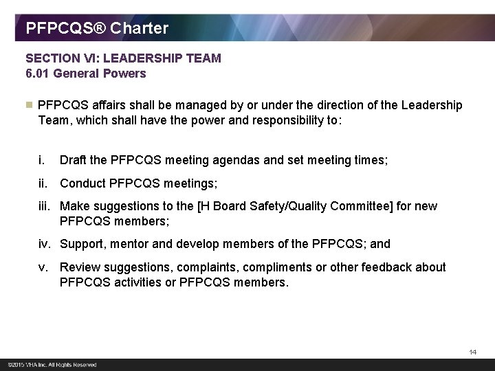 PFPCQS® Charter SECTION VI: LEADERSHIP TEAM 6. 01 General Powers PFPCQS affairs shall be