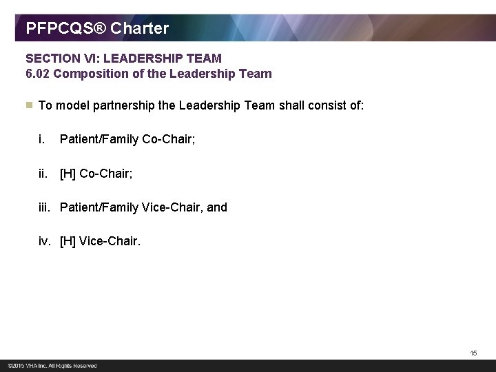 PFPCQS® Charter SECTION VI: LEADERSHIP TEAM 6. 02 Composition of the Leadership Team To