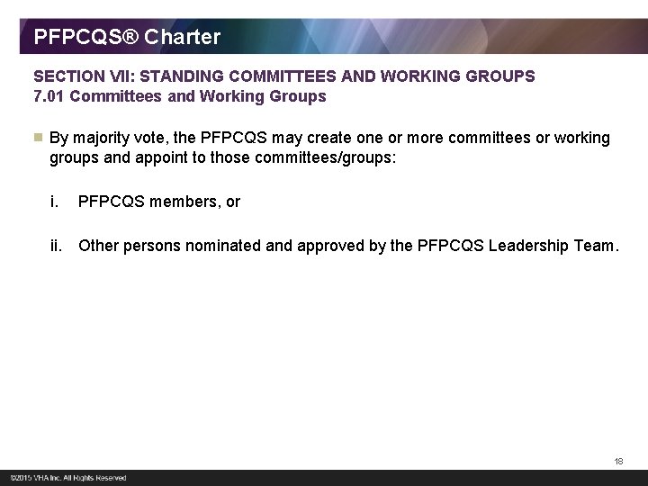 PFPCQS® Charter SECTION VII: STANDING COMMITTEES AND WORKING GROUPS 7. 01 Committees and Working