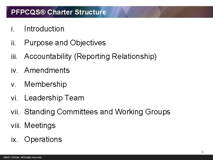 PFPCQS® Charter Structure i. Introduction ii. Purpose and Objectives iii. Accountability (Reporting Relationship) iv.