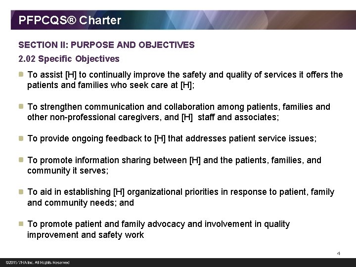 PFPCQS® Charter SECTION II: PURPOSE AND OBJECTIVES 2. 02 Specific Objectives To assist [H]