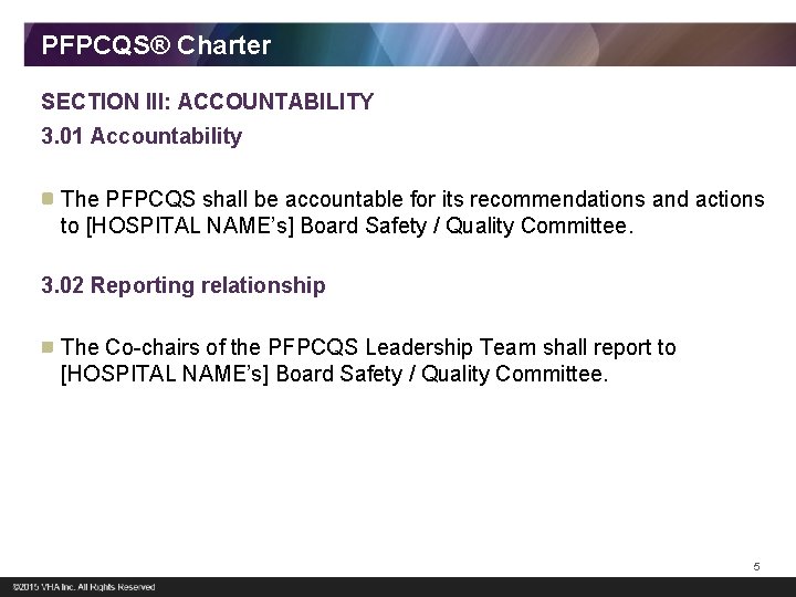 PFPCQS® Charter SECTION III: ACCOUNTABILITY 3. 01 Accountability The PFPCQS shall be accountable for