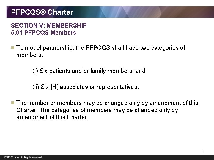 PFPCQS® Charter SECTION V: MEMBERSHIP 5. 01 PFPCQS Members To model partnership, the PFPCQS