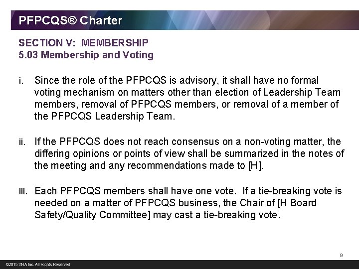 PFPCQS® Charter SECTION V: MEMBERSHIP 5. 03 Membership and Voting i. Since the role