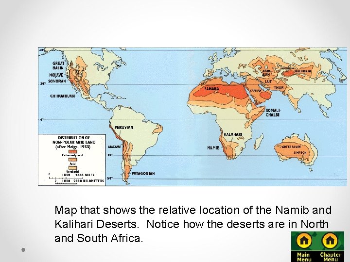 Map that shows the relative location of the Namib and Kalihari Deserts. Notice how