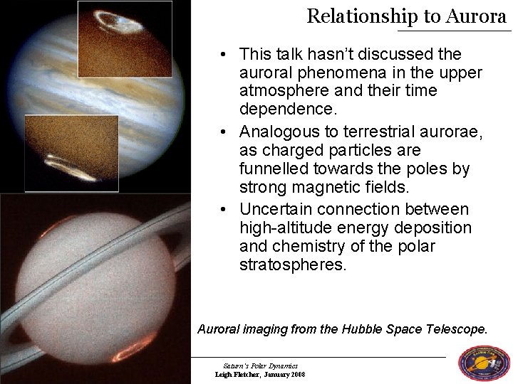 Relationship to Aurora • This talk hasn’t discussed the auroral phenomena in the upper Relationship to Aurora • This talk hasn’t discussed the auroral phenomena in the upper