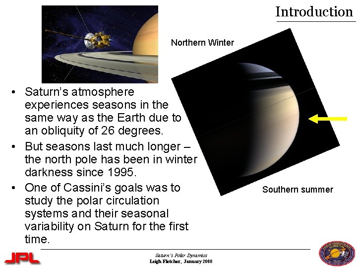 Introduction Northern Winter • Saturn’s atmosphere experiences seasons in the same way as the Introduction Northern Winter • Saturn’s atmosphere experiences seasons in the same way as the