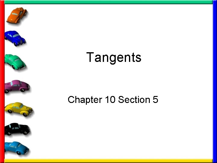 Tangents Chapter 10 Section 5 