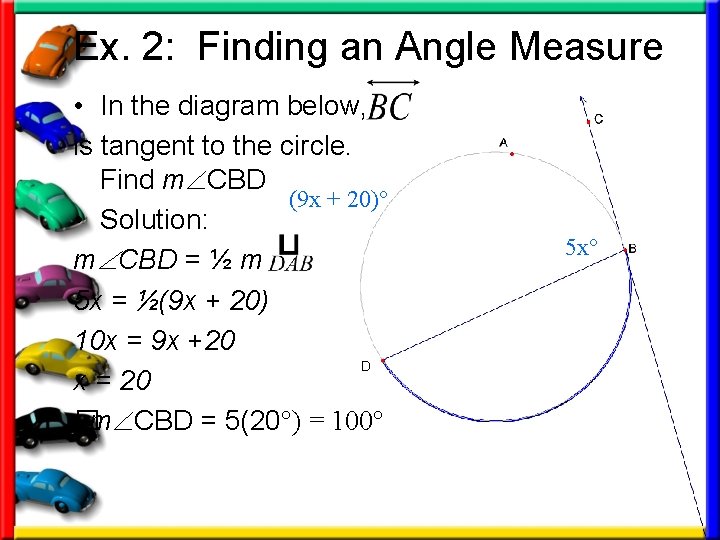 Ex. 2: Finding an Angle Measure • In the diagram below, is tangent to