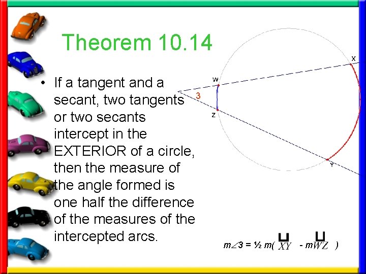 Theorem 10. 14 • If a tangent and a secant, two tangents 3 or