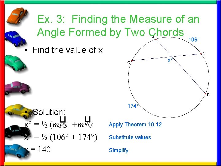 Ex. 3: Finding the Measure of an Angle Formed by Two Chords 106° •