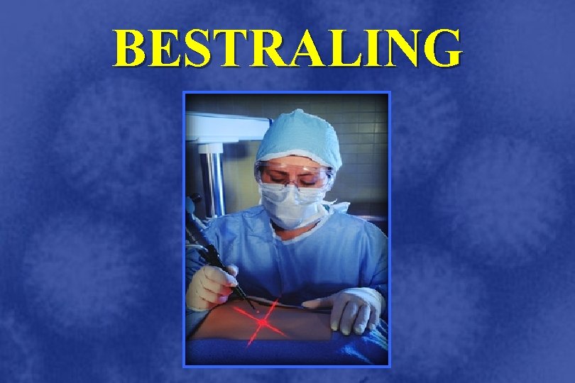 BESTRALING 