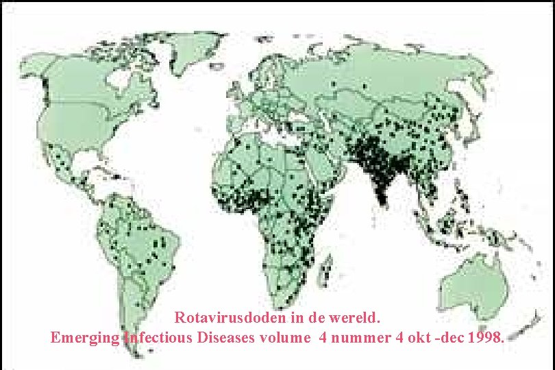 Rotavirusdoden in de wereld. Emerging Infectious Diseases volume 4 nummer 4 okt -dec 1998.