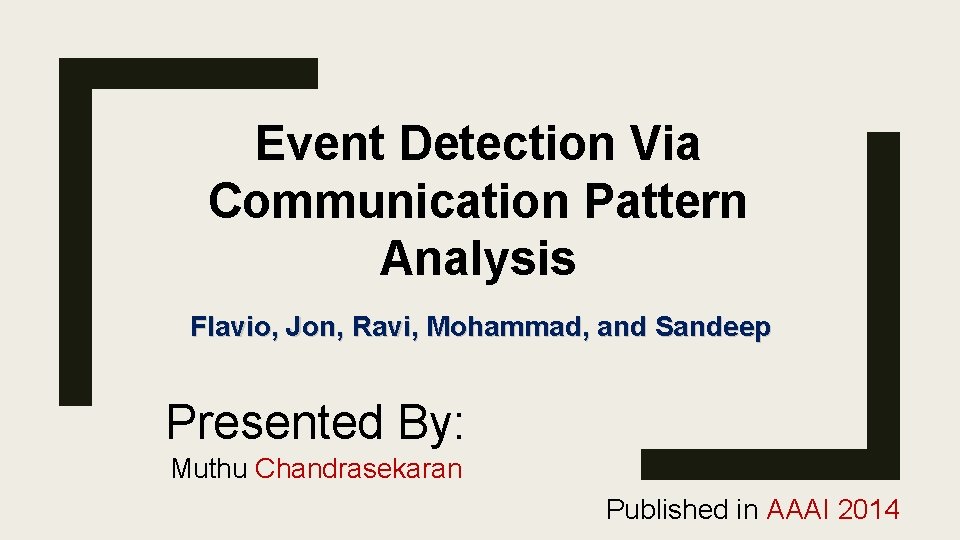 Communication Pattern Analysis Event Detection Via Communication Pattern Analysis Flavio Jon