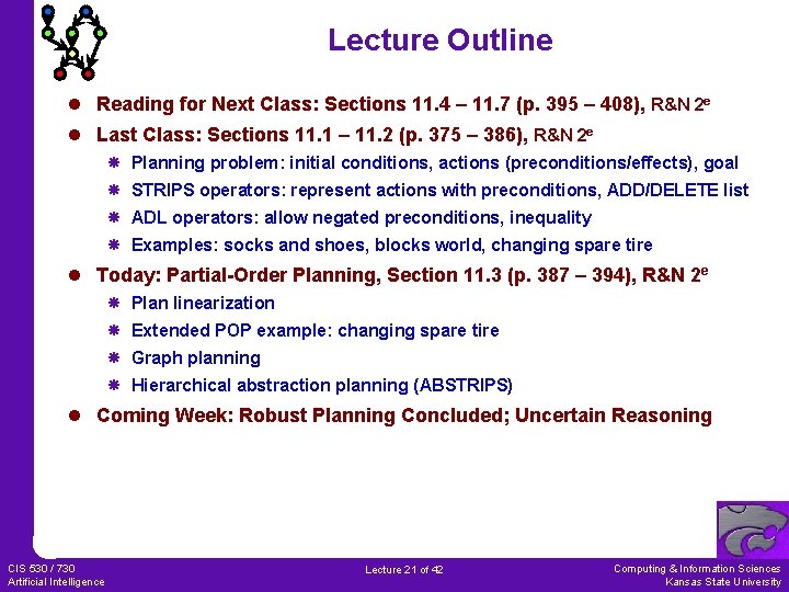 Lecture Outline l Reading for Next Class: Sections 11. 4 – 11. 7 (p.