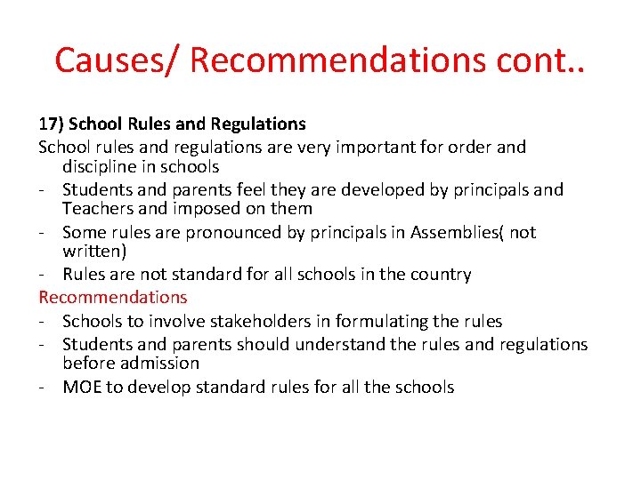 Causes/ Recommendations cont. . 17) School Rules and Regulations School rules and regulations are
