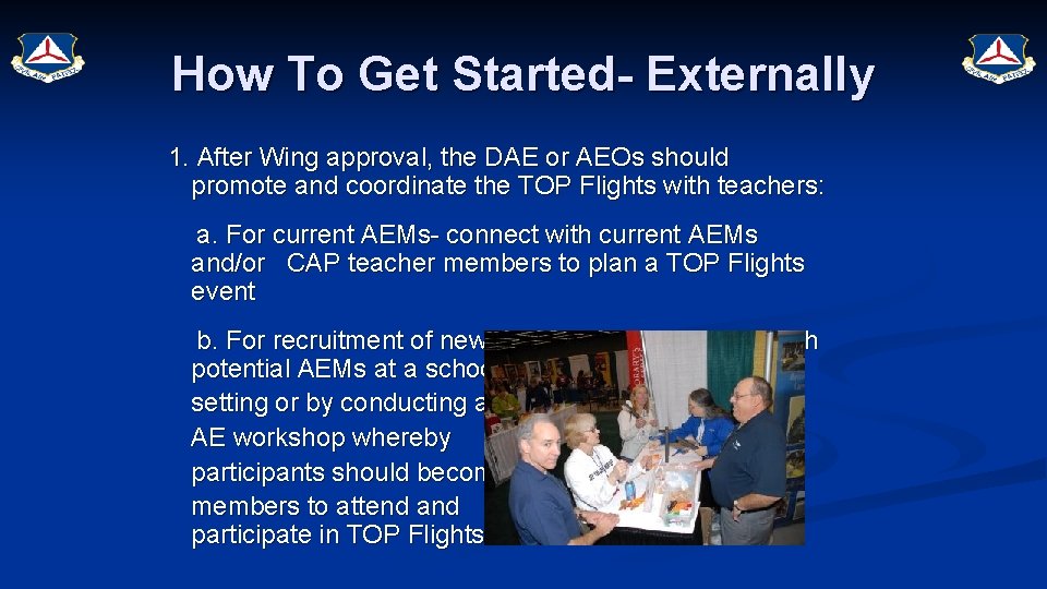 How To Get Started- Externally 1. After Wing approval, the DAE or AEOs should