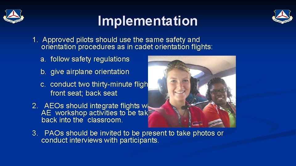 Implementation 1. Approved pilots should use the same safety and orientation procedures as in