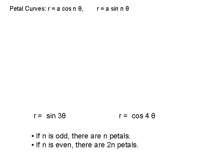 Petal Curves: r = a cos n θ, r = a sin n θ