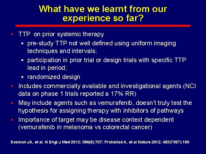 What have we learnt from our experience so far? § TTP on prior systemic