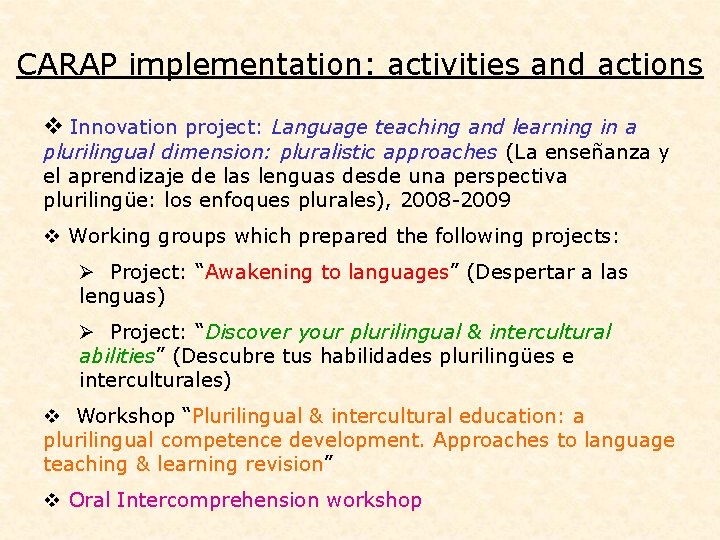 CARAP implementation: activities and actions v Innovation project: Language teaching and learning in a