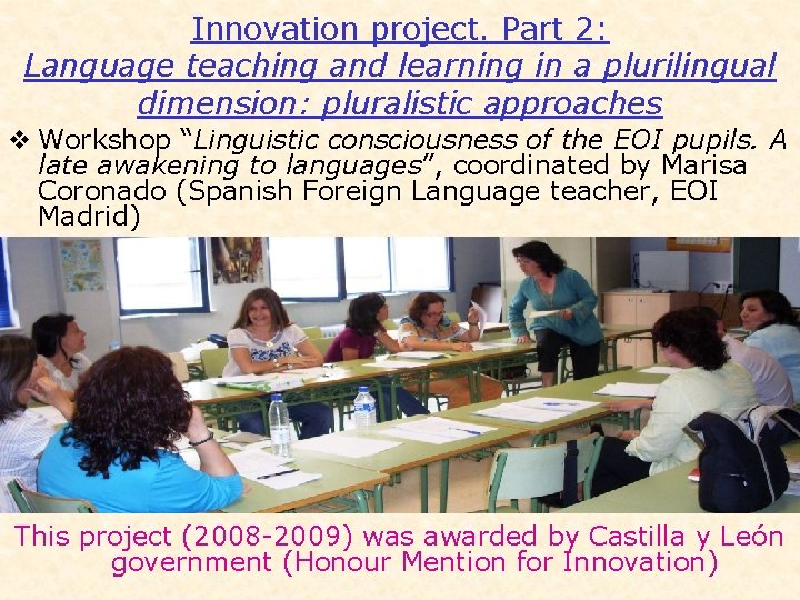 Innovation project. Part 2: Language teaching and learning in a plurilingual dimension: pluralistic approaches