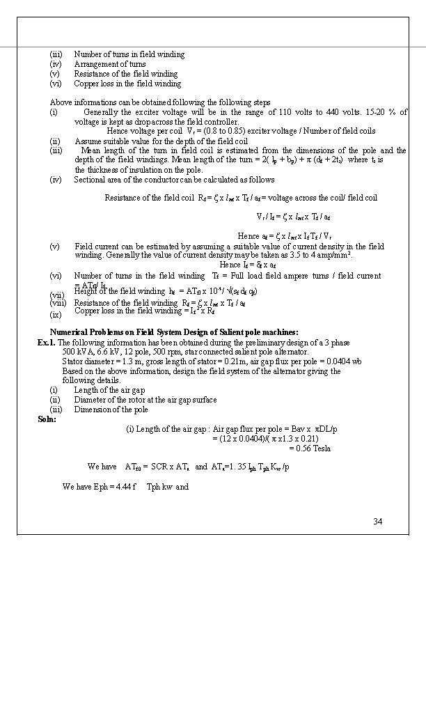 (iii) (iv) (vi) Number of turns in field winding Arrangement of turns Resistance of