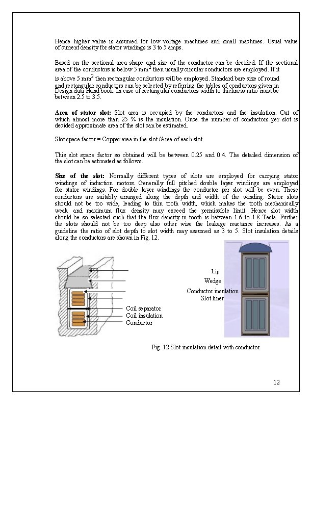 Hence higher value is assumed for low voltage machines and small machines. Usual value