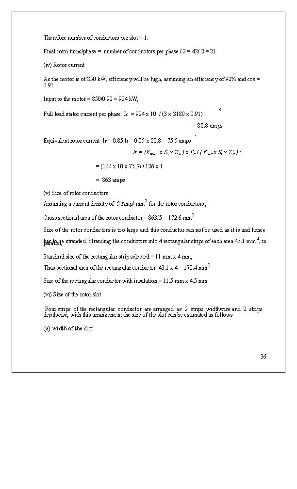 Therefore number of conductors per slot = 1. Final rotor turns/phase = number of