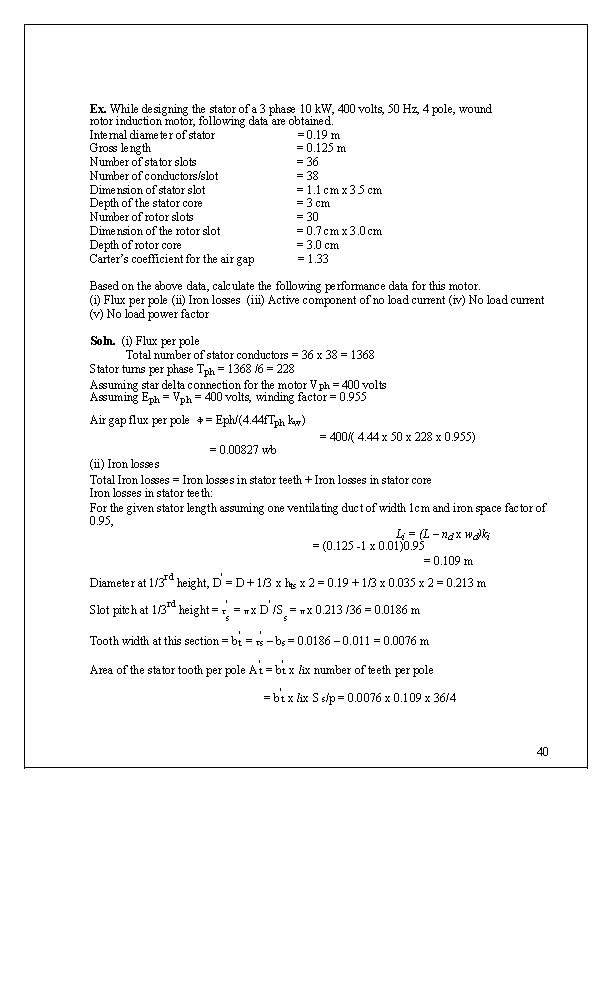 Ex. While designing the stator of a 3 phase 10 k. W, 400 volts,