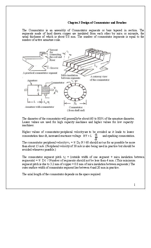 Chapter. 3 Design of Commutator and Brushes The Commutator is an assembly of Commutator